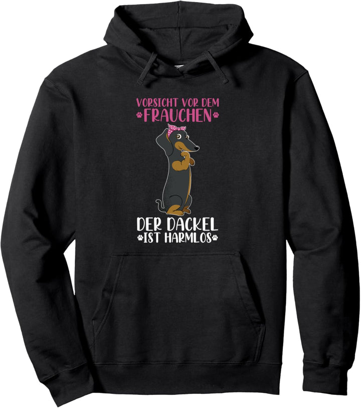 Vorsicht Vor Dem Frauchen Dackel Ist Harmlos Hundebesitzer Pullover Hoodie