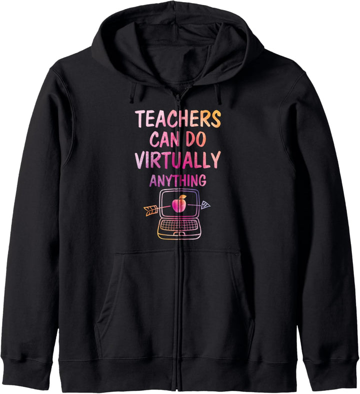 Teachers Can Do Virtually Anything, Virtual Teacher Gift Kapuzenjacke