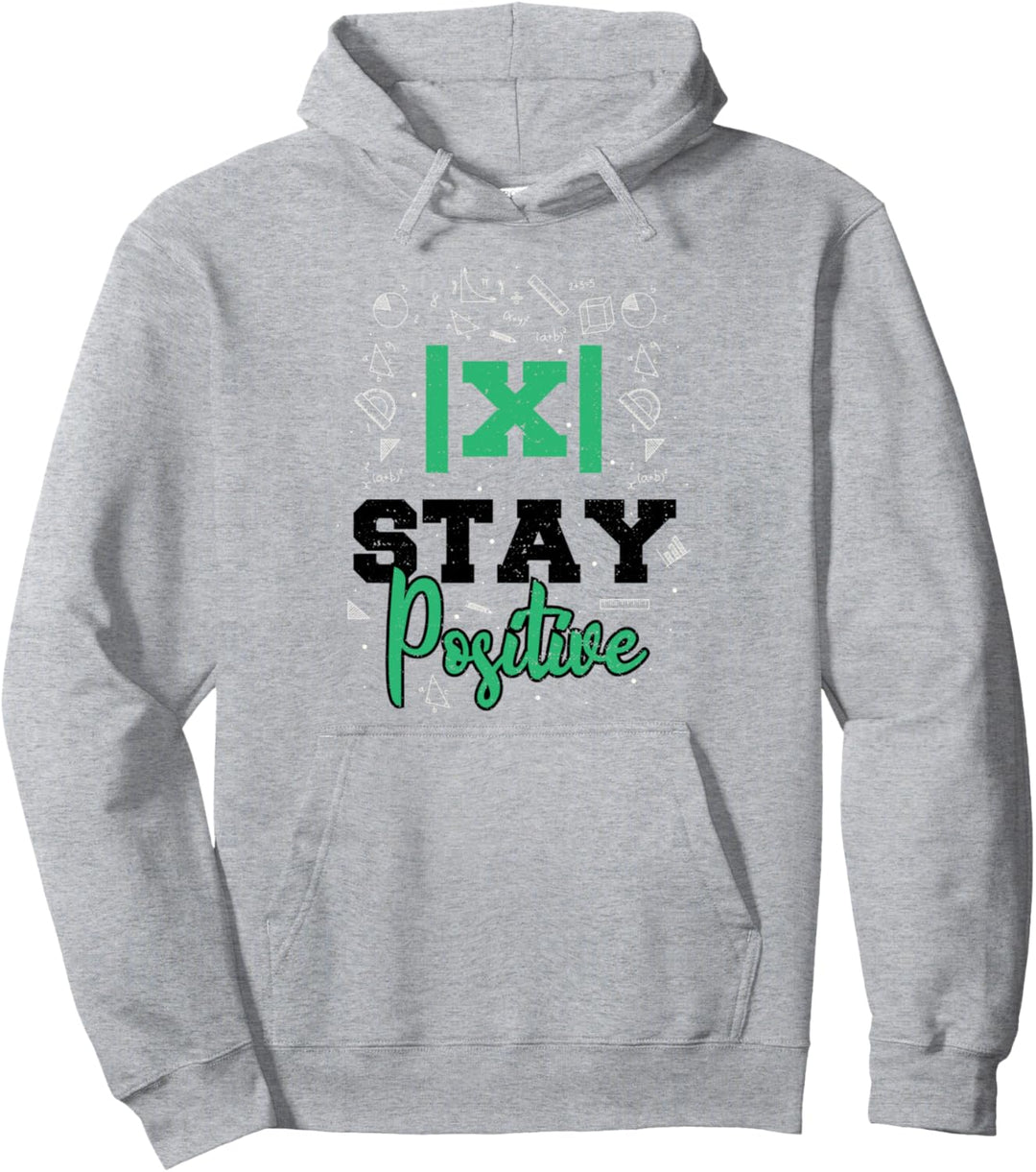 Positiv: Stay Positive - Mathe Pullover Hoodie