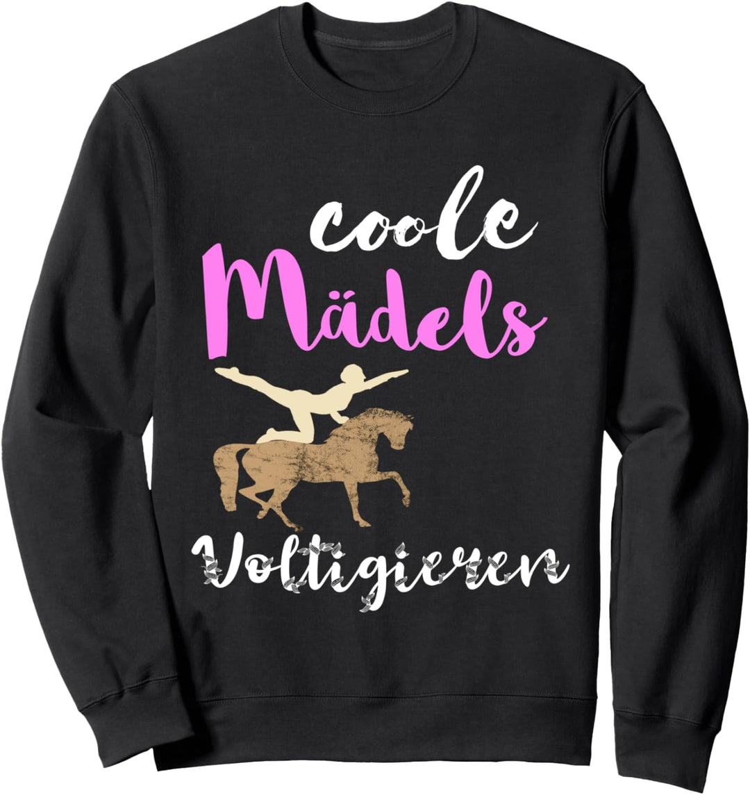 Coole Mädels Voltigieren Volti Reiten Voltigierer Reiterin Sweatshirt