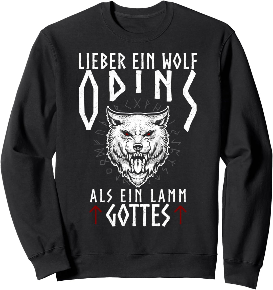 Lieber ein Wolf Odins als ein Lamm Gottes Odin Wolf Fenris Sweatshirt