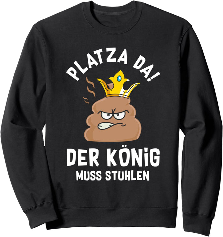 Ich Muss Kacken - Lustiges Kackhaufen Scheisshaufen Kacke Sweatshirt