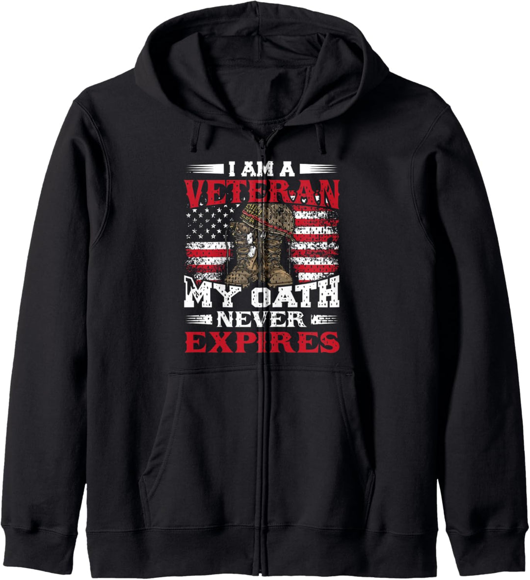 I Am A Veteran My Oath Never Expires - Veterans Kapuzenjacke