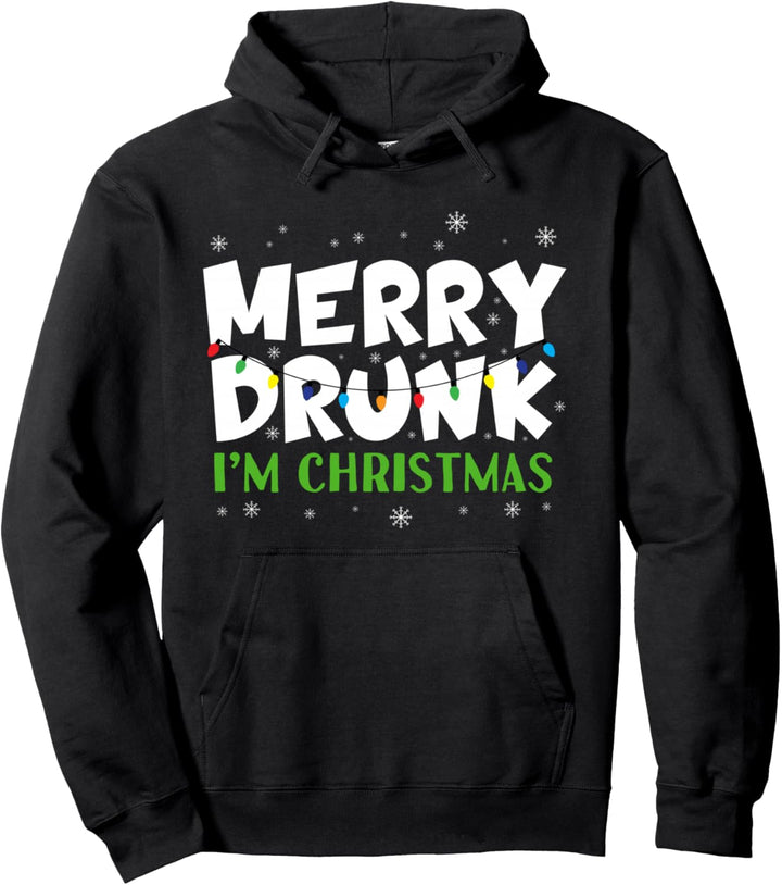 Funny Merry Drunk I'm Christmas Ugly xmas Gift Christmas Pullover Hoodie