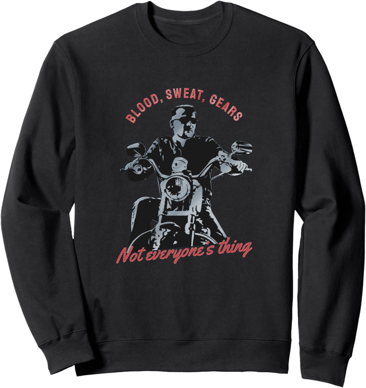 Blood, Sweat, Gears - Motorrad - Biker und Motorradfahrer Sweatshirt
