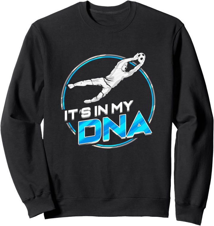 Torwart It's in my DNA Fussball Torhüter Fussballer Sweatshirt