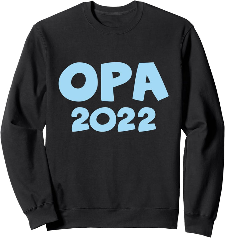 Opa 2022 werdender Grossvater Sweatshirt