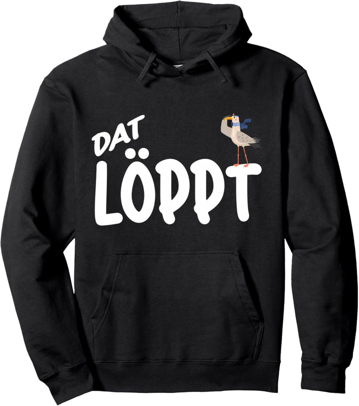 Dat Löppt Norden Plattdeutsch Norddeutschland Nordsee Möwe Pullover Hoodie