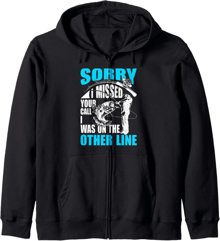 Sorry I Missed Your Call Was On The Other Line Men Fishing Kapuzenjacke