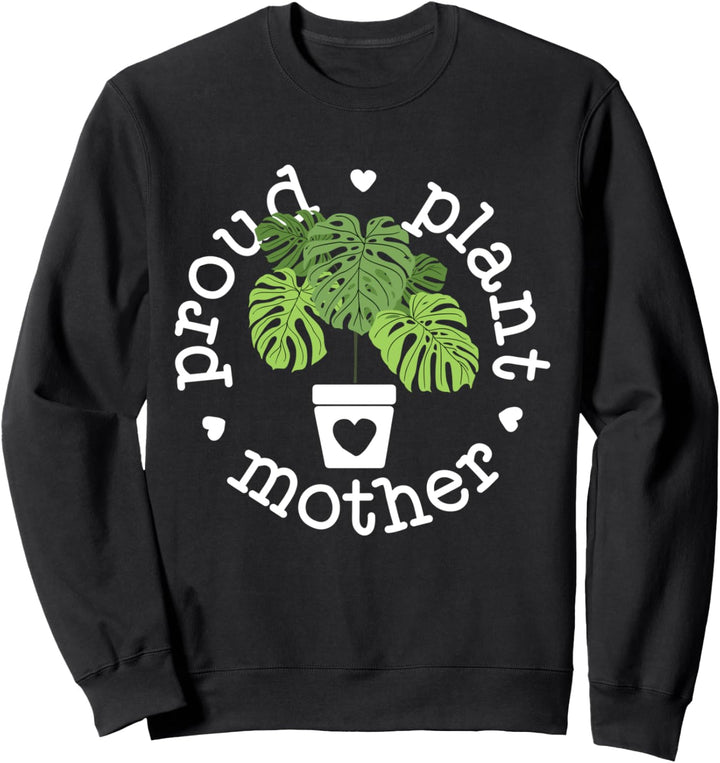 Proud Plant Mother Plant Mama Shirt Plant Gifts For Women Sweatshirt