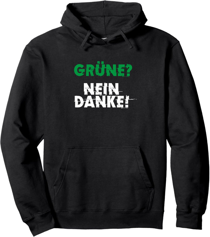 Grüne Nein Danke Anti Gegen Grün Pullover Hoodie