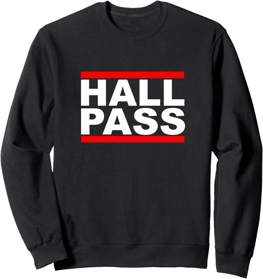 Hall Pass Sweatshirt