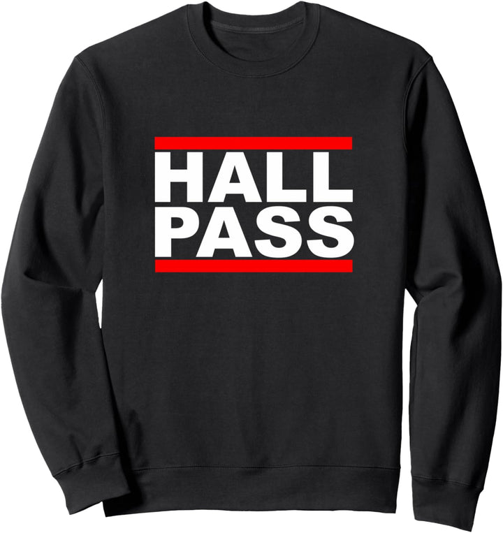 Hall Pass Sweatshirt