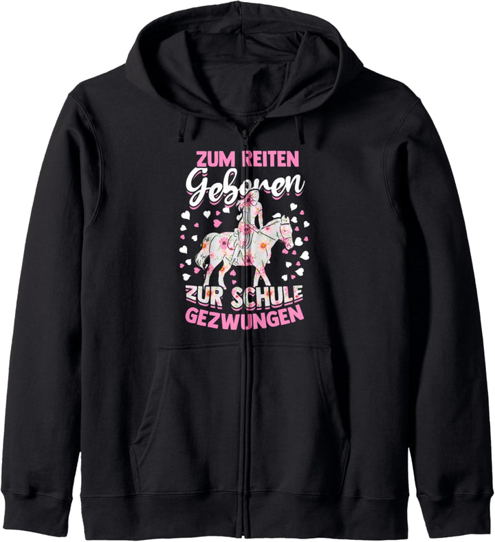 Zum Reiten Geboren Zur Schule Gezwungen Reiterin Pferde Kapuzenjacke
