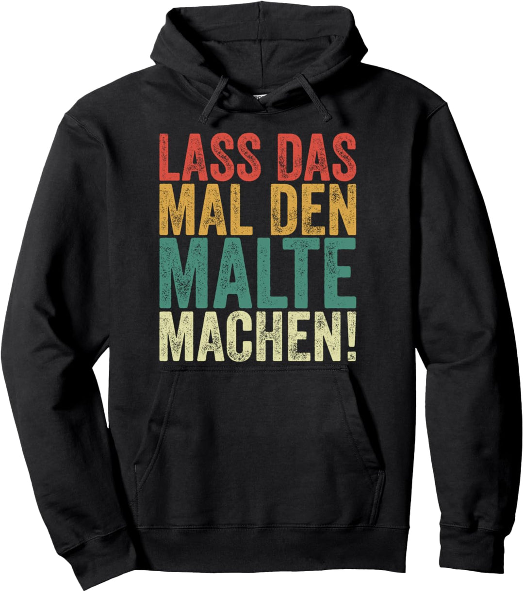 Retro Lass das mal den Malte machen Vintage Vornamen Pullover Hoodie