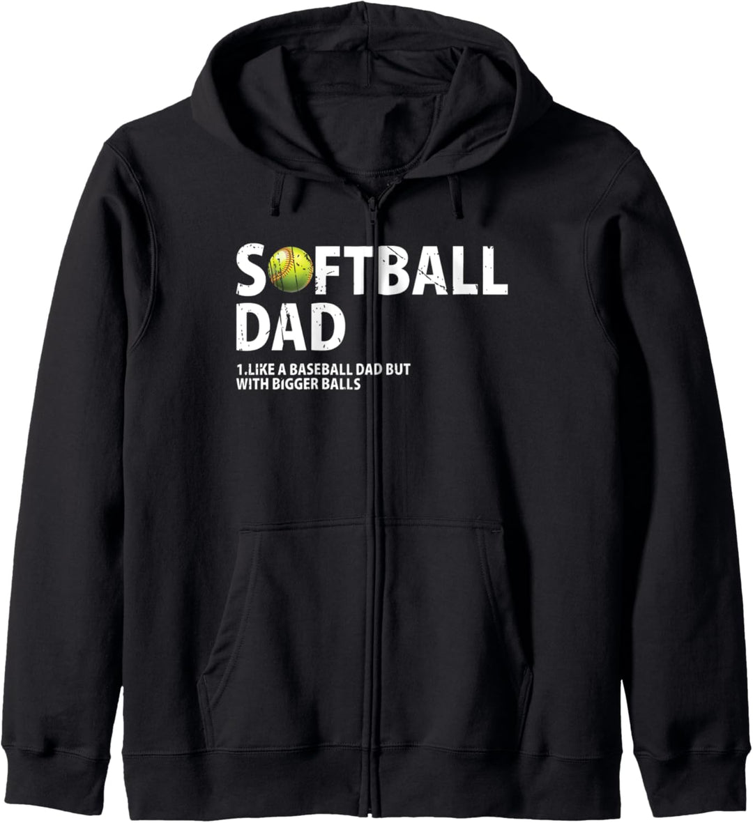 Softball Dad Tee, Like a Baseball Dad but with Bigger Balls Kapuzenjacke