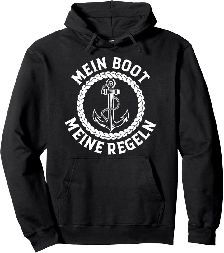 Mein Boot Meine Regeln | Skipper Kapitän Schiffsführer Boot Pullover Hoodie