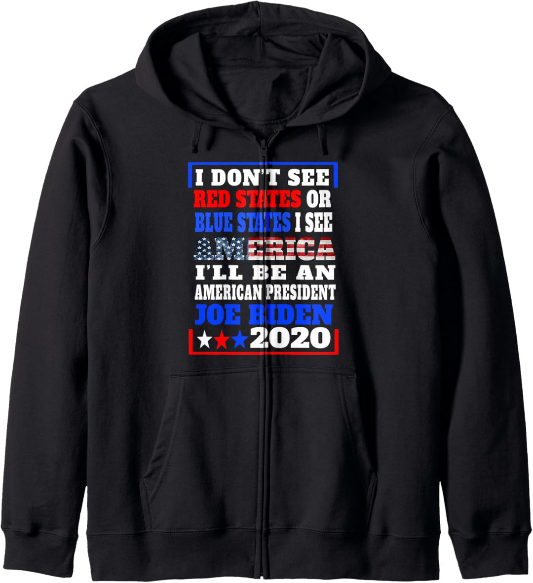 No Red States or Blue States I See America Joe Biden 2020 Kapuzenjacke