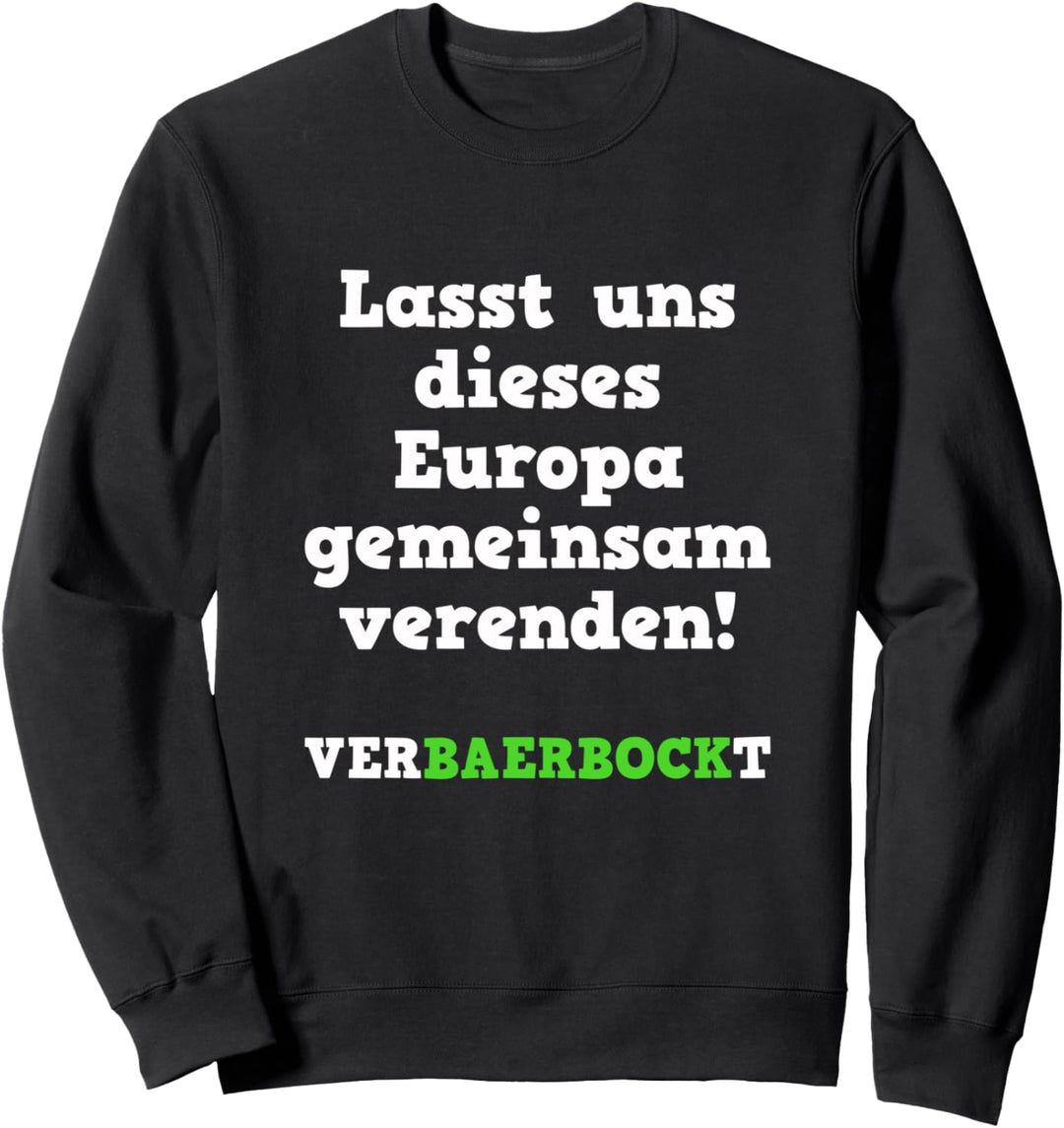 Europa Baerbock Zitat Sweatshirt