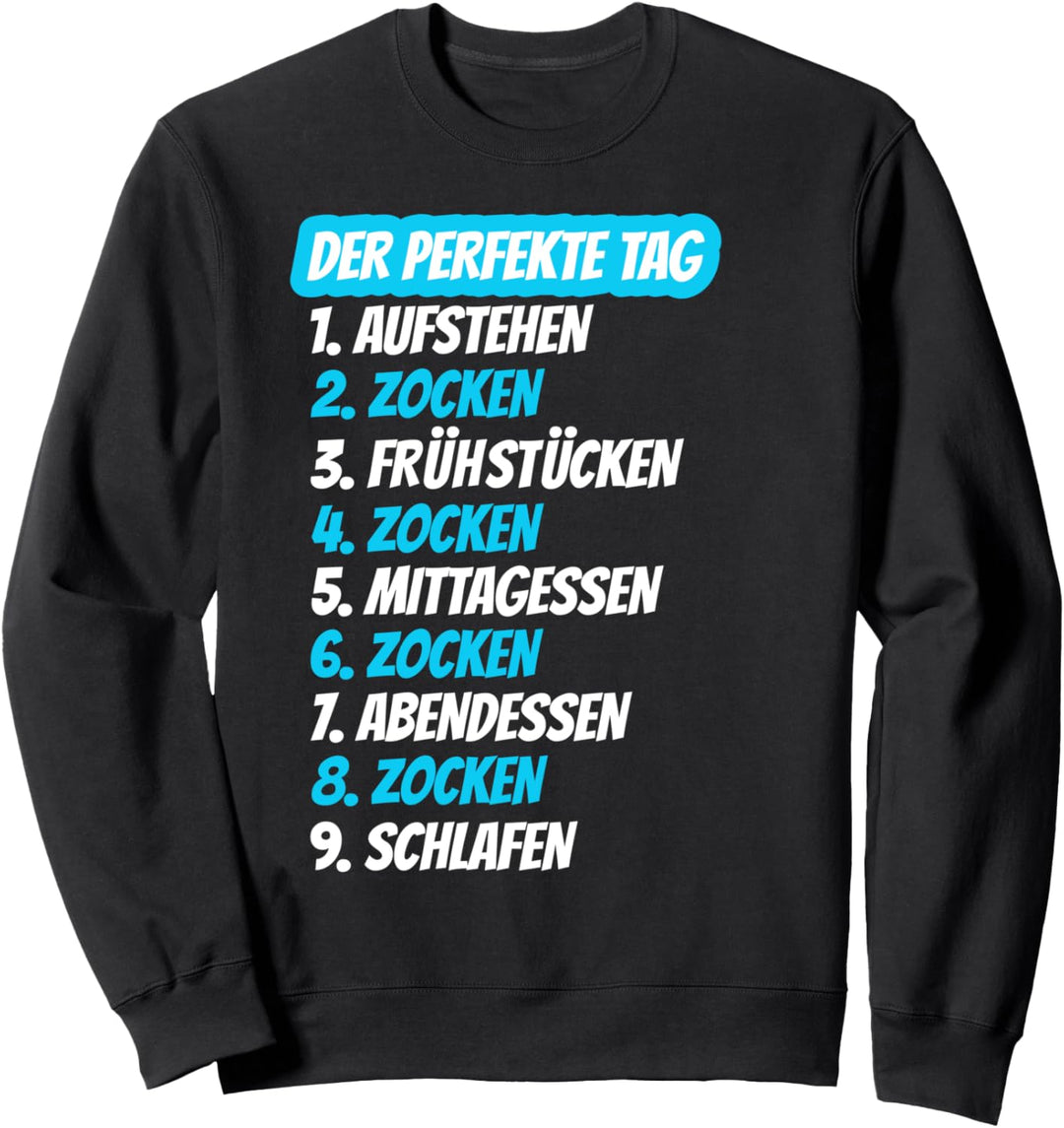 Der perfekte Tag Video Gamer Zocker Sweatshirt