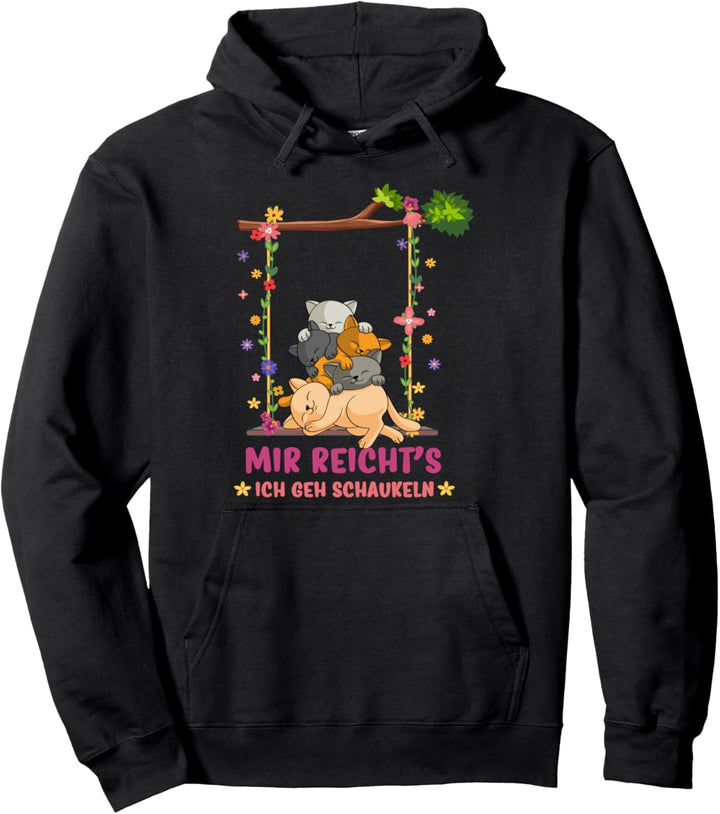 Katzen Pulli Mir reichts ich geh schaukeln Pullover Hoodie