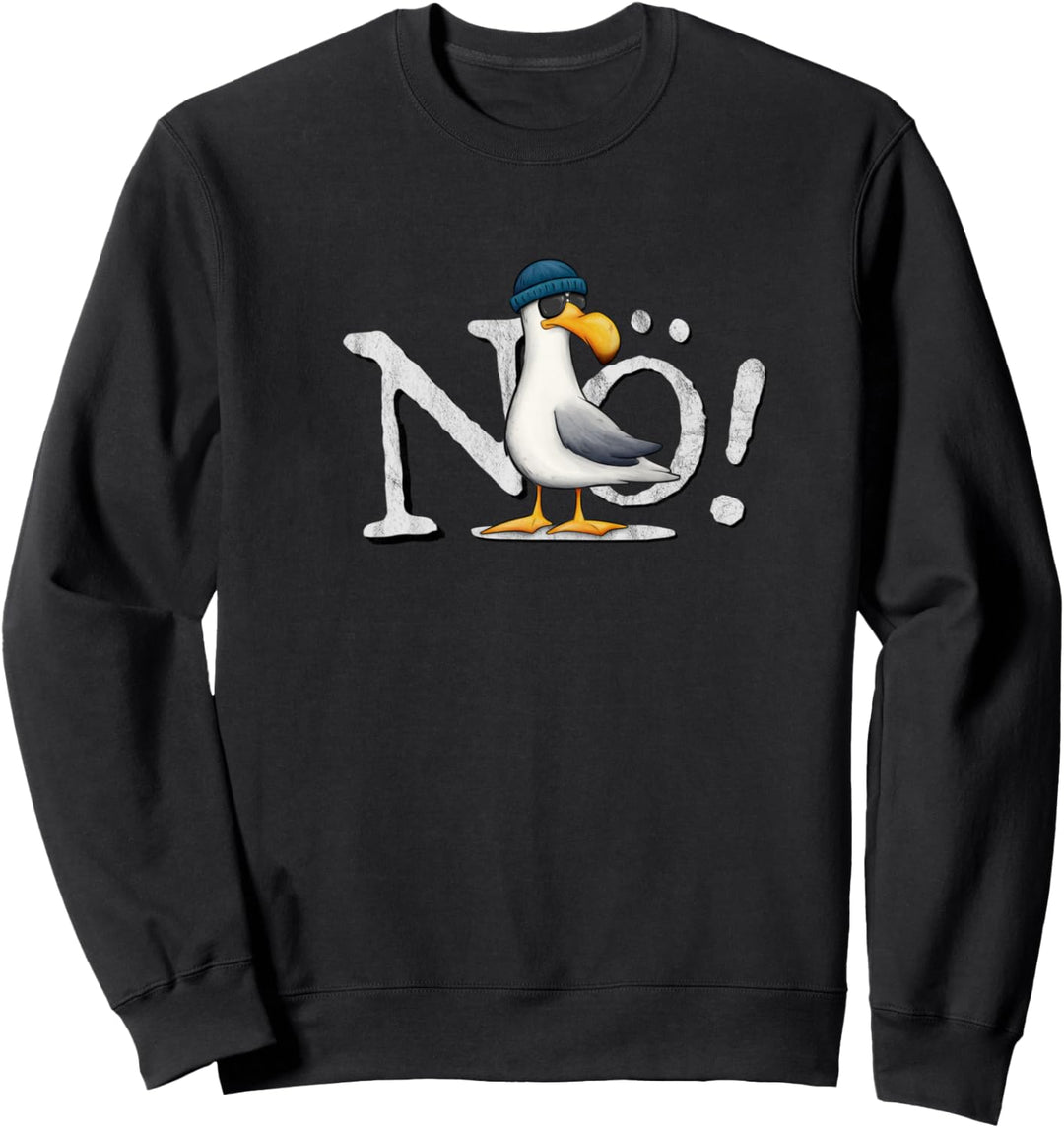 Nö Kein Bock Nichtstun Nordsee Ostsee schlechte Laune Möwe Sweatshirt