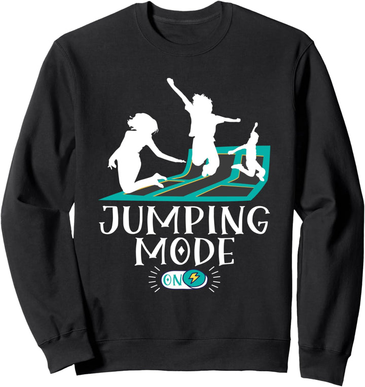 Cool Jumping Party Design Jumping Mode On Trampoline Fun Sweatshirt