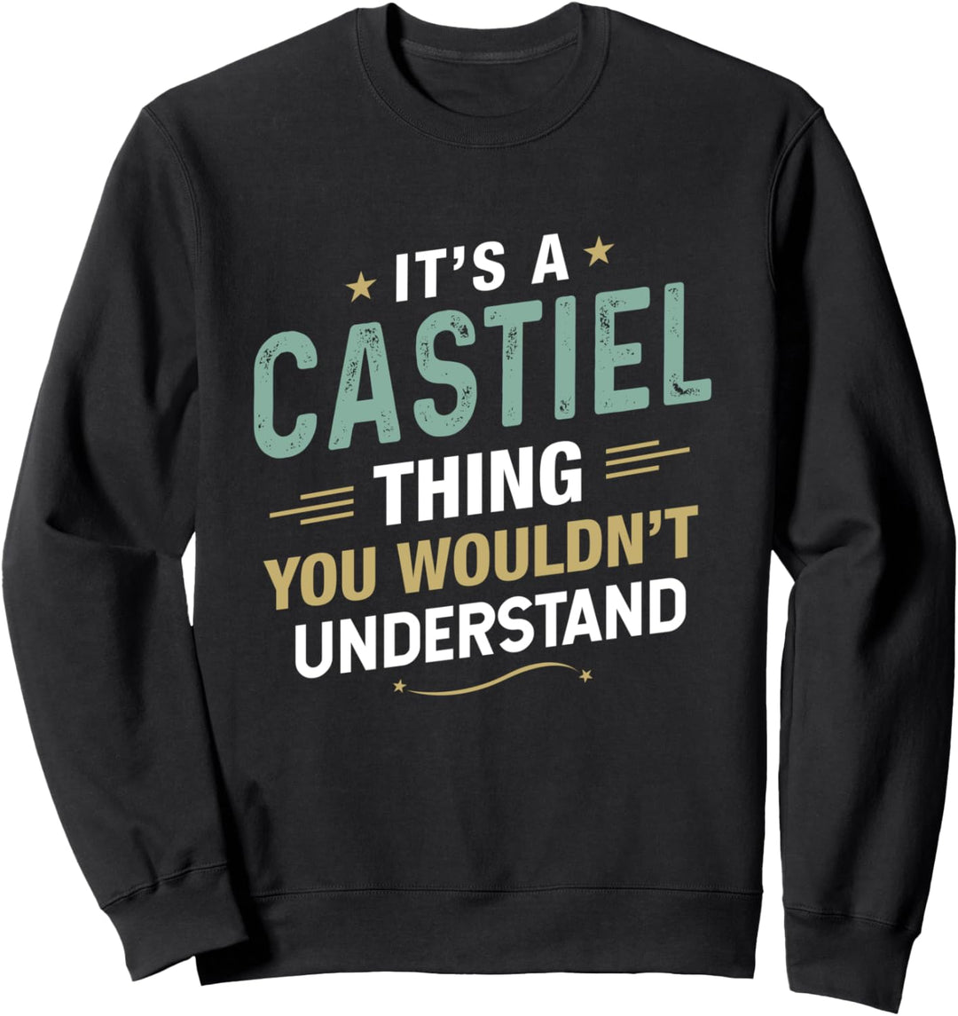 Es ist eine Castiel-Sache, die Sie nicht verstehen würden Vorname Sweatshirt