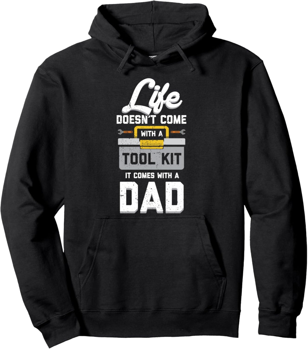 Life Doesnt Come With A Tool Kit - Lustiger Vatertag Papa Pullover Hoodie