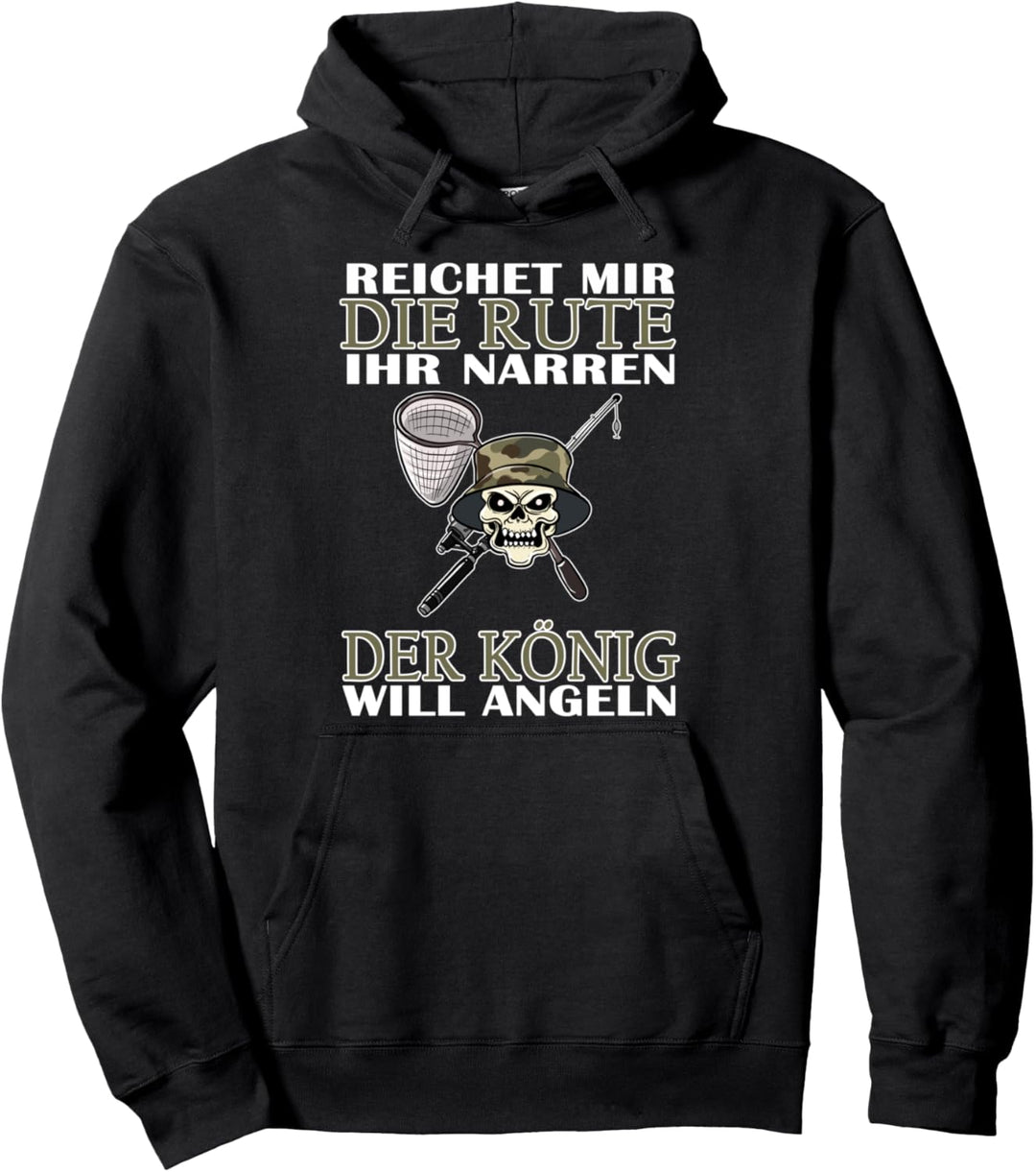 Reichet mir die Rute ihr Narren der König will Angeln Pullover Hoodie