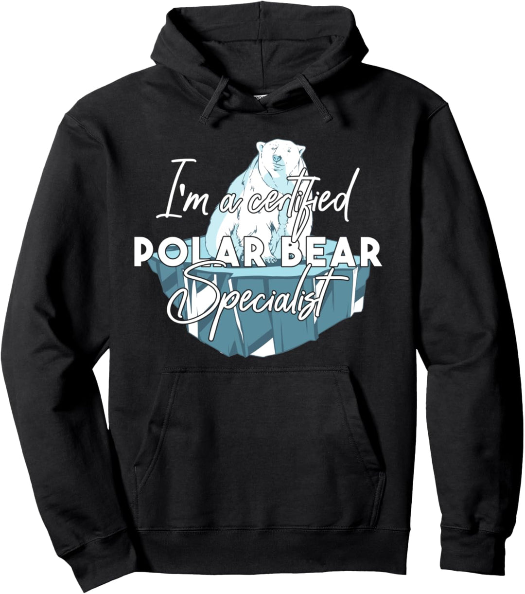I'm A Certified Polar Bear Specialist Pullover Hoodie
