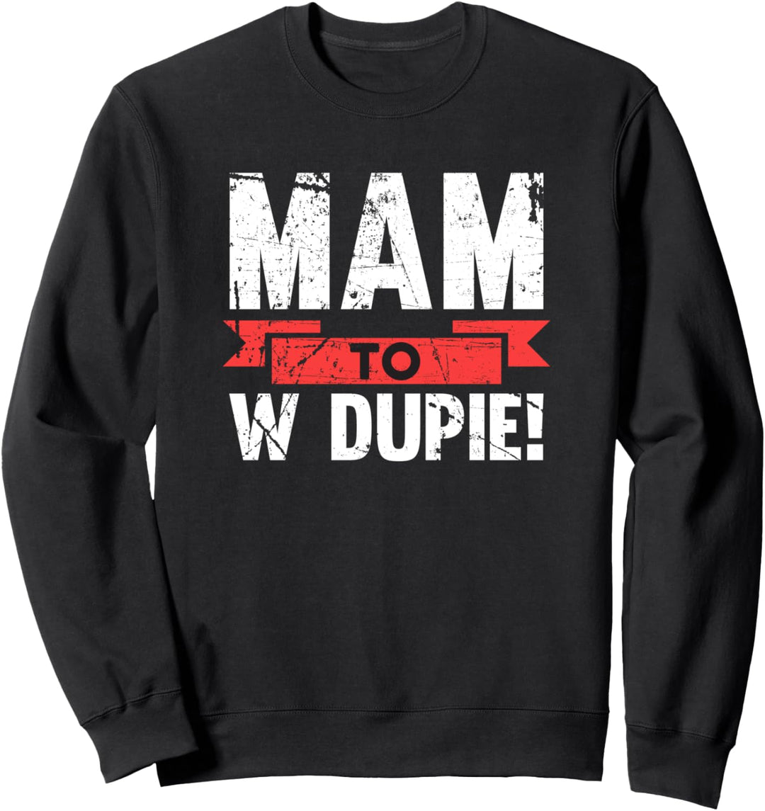 Mam To W Dupie | Polen Polska Polish Slogan Sweatshirt