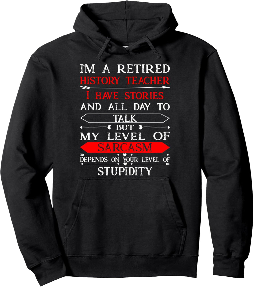Retired History Teacher School Retirement Appreciation Quote Pullover Hoodie