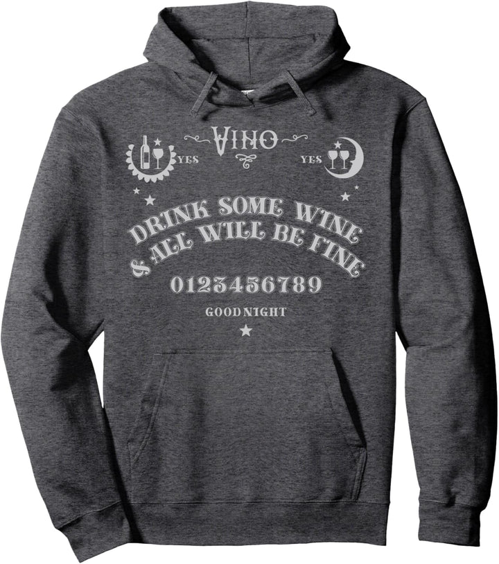 Drink Some Wine & All Will Be Fine Ouija Board Halloween Pullover Hoodie