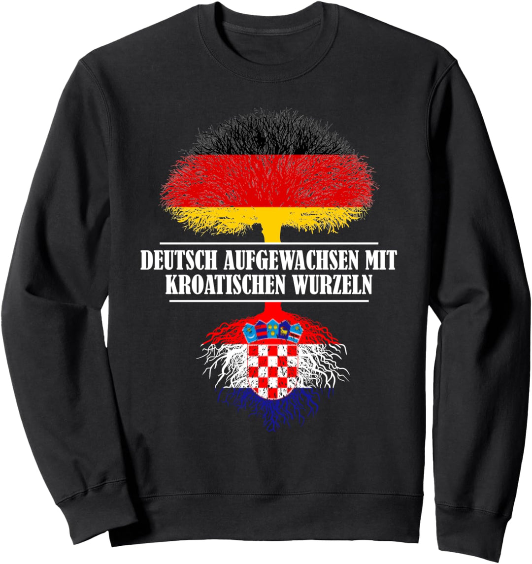 Deutsch mit kroatischen Wurzeln Deutschland Kroatien Sweatshirt