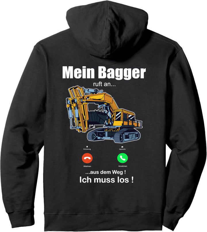 Mein Bagger ruft an - Baumaschinen Lustiges Baggerfahrer Pullover Hoodie