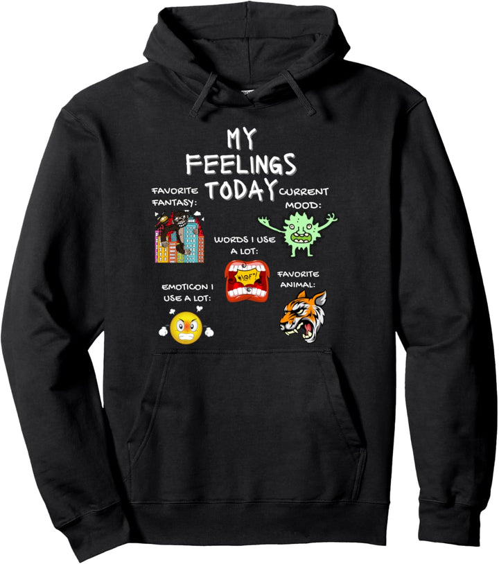 My Feelings Today Wütend Sauer Schlechte Laune Lustiges Pullover Hoodie