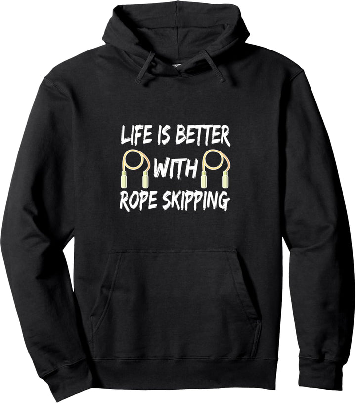 Life Is Better With Rope Skipping Pullover Hoodie