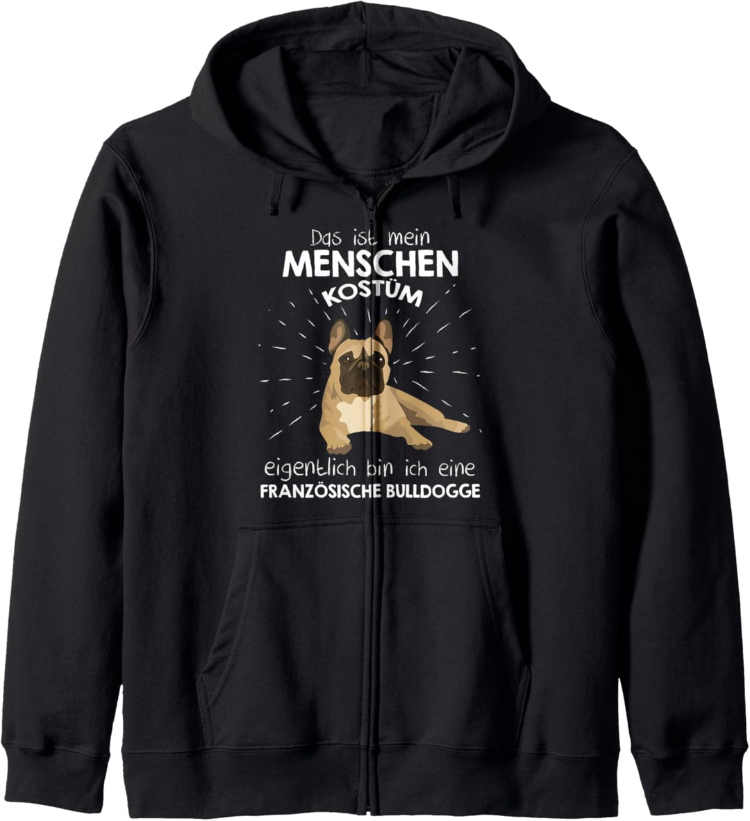 Mein Menschen Kostüm Bin ich eine Französische Bulldogge Kapuzenjacke