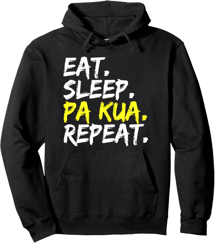 "Eat Sleep Pa Kua Repeat" Spruch Outfit Kampftechnik Pullover Hoodie