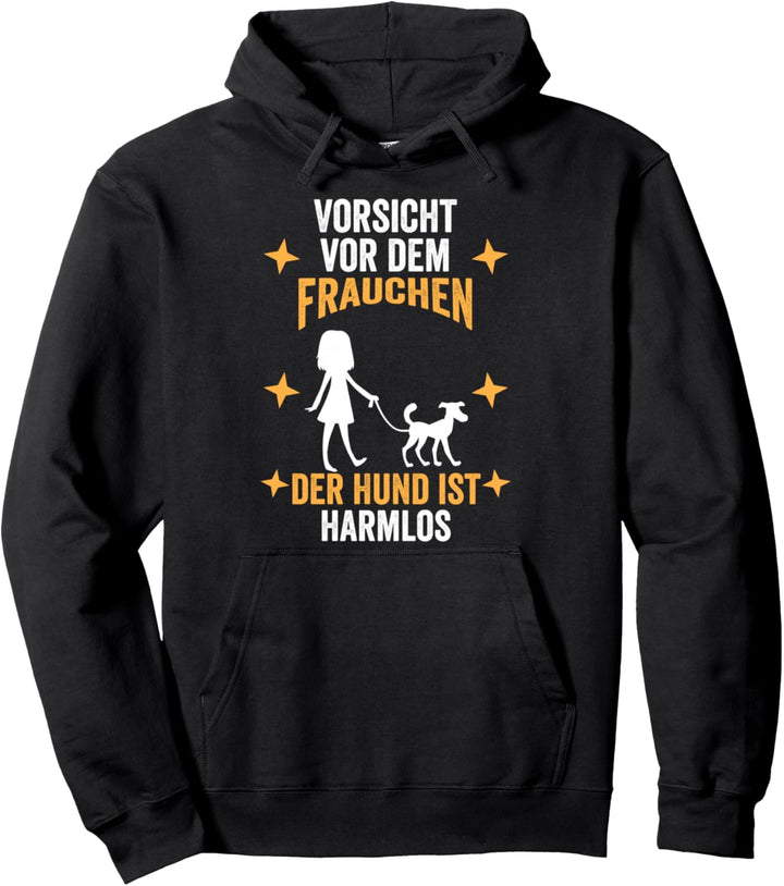 Vorsicht vor dem Frauchen der Hund ist harmlos lustiges Pullover Hoodie