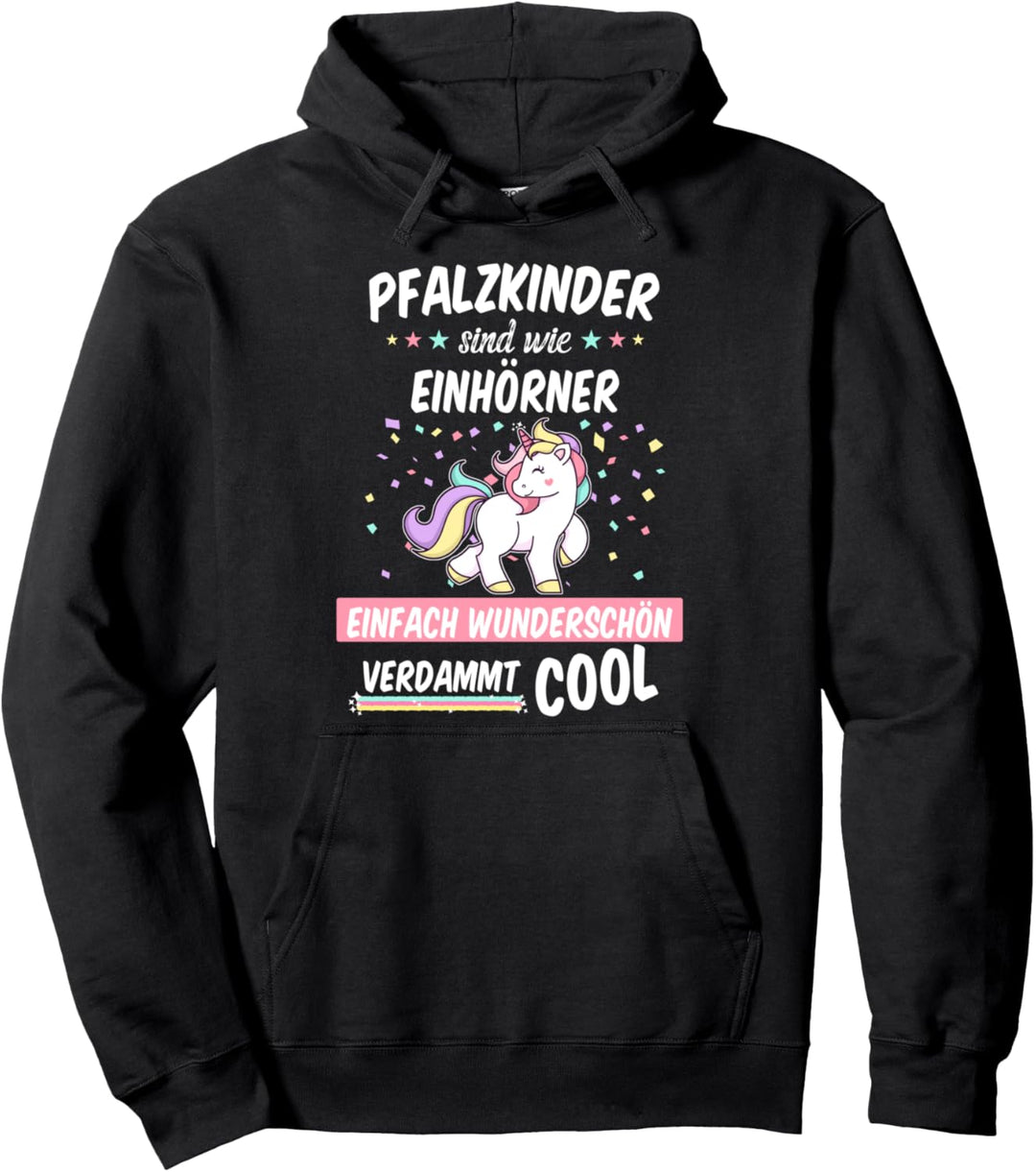 Pfalz Pfalzkind Pfalzkinder Pfälzer Pfälzerin Einhorn Spruch Pullover Hoodie