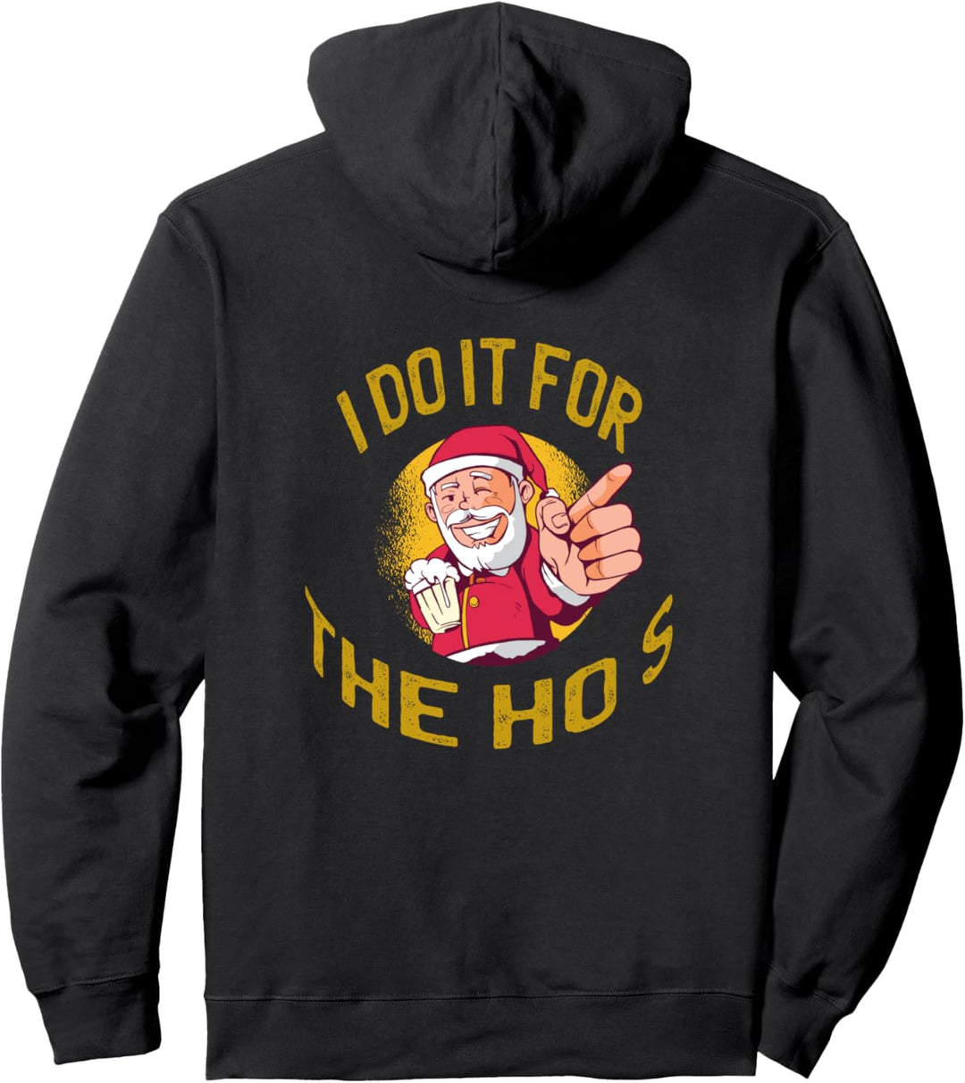I DO IT FOR THE HO's - Weihnachten Spruch Winter Pullover Hoodie