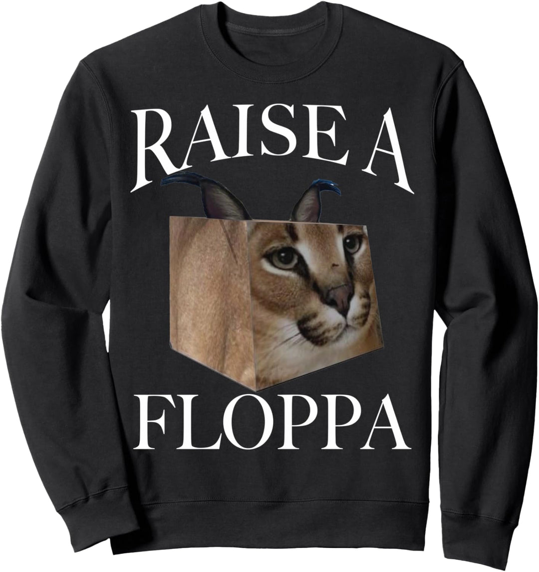 Big Floppa Caracal Cat Meme Raise A Floppa Sweatshirt