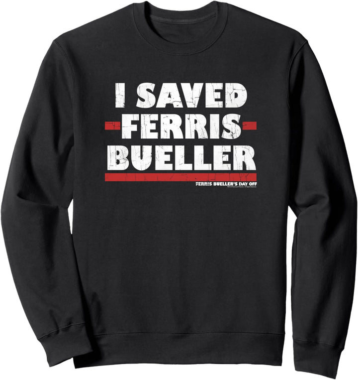 Ferris Bueller I Saved Black Typography Sweatshirt
