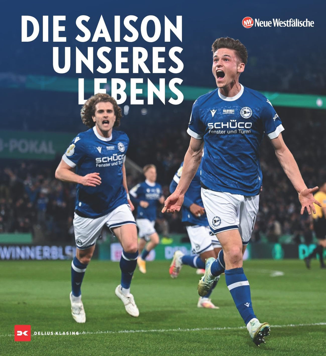 Die Saison unseres Lebens: Von Bielefeld nach Berlin – die Saison 2024/25, Gebundenes Buch