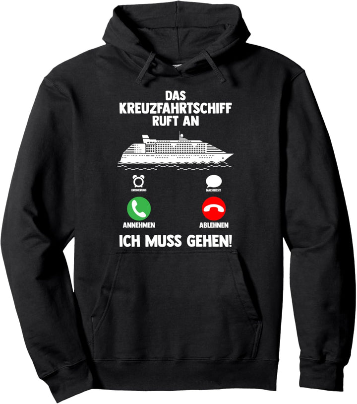 Das Kreuzfahrtschiff Ruft An Kreuzfahrt Schiff Kreuzfahrer Pullover Hoodie