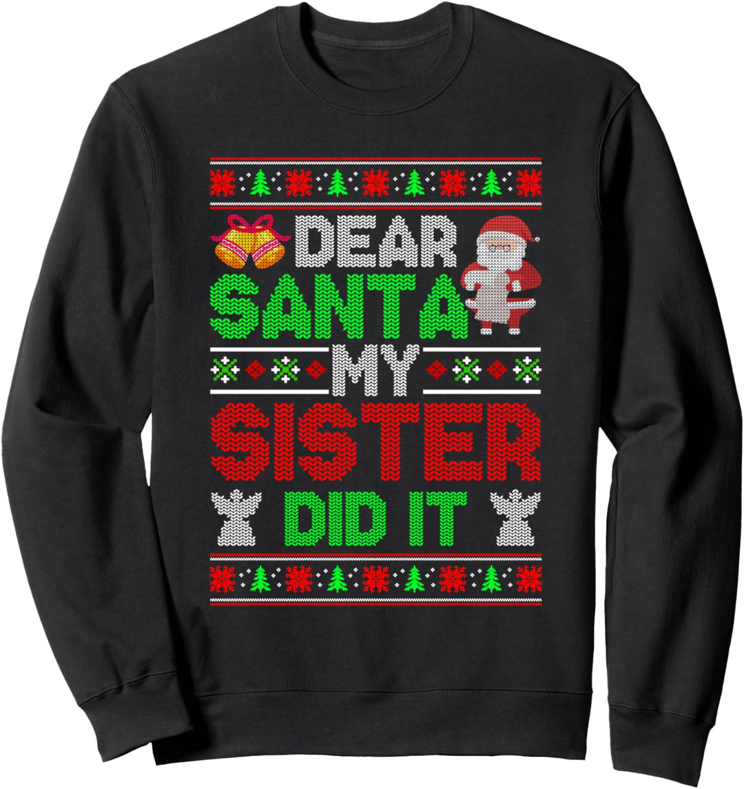 Lustiger Weihnachtspullover mit Aufschrift „Dear Santa My Sister Did It“ Sweatshirt