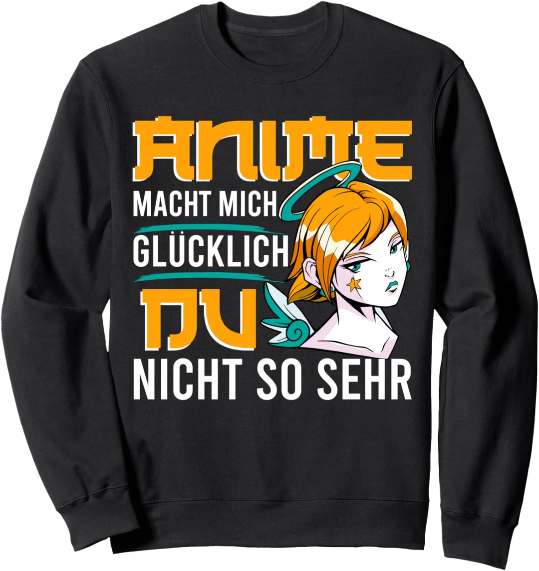 Anime macht mich Glücklich Sweatshirt