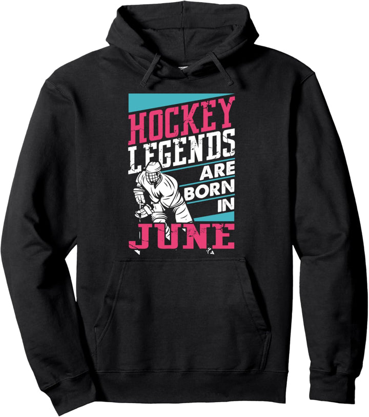 Hockey Legends Are Born In June Gift Vintage Birthday Player Pullover Hoodie